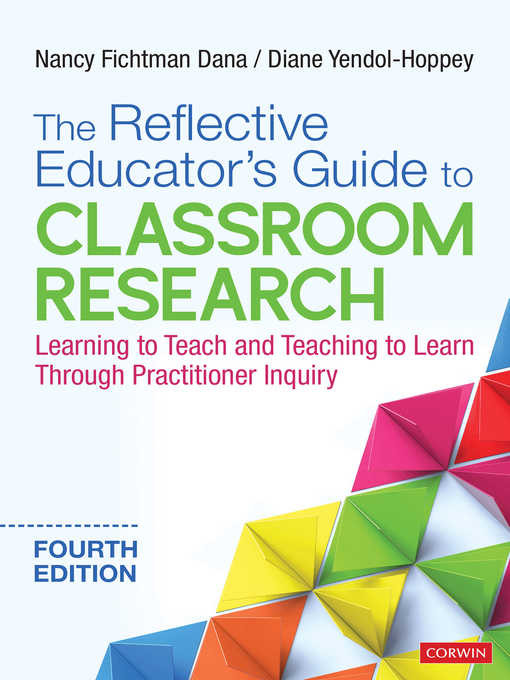 Title details for The Reflective Educator′s Guide to Classroom Research by Nancy Fichtman Dana - Available